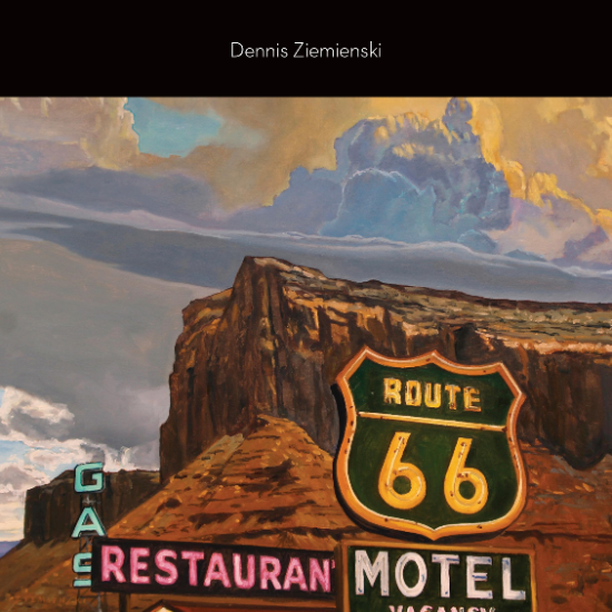 Show Catalog: 100 Years of Route 66, New Oil Paintings Dennis Ziemienski